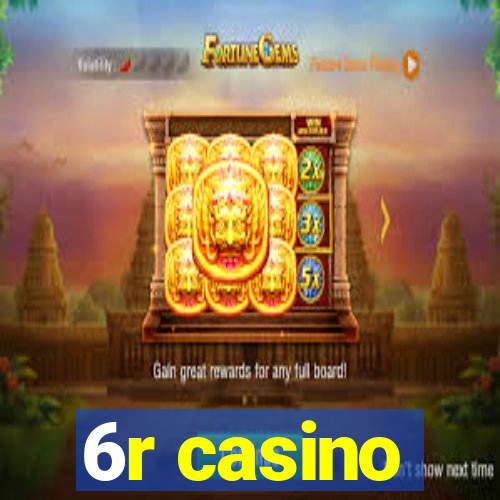 6r casino